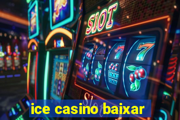 ice casino baixar